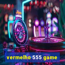 vermelho 555 game